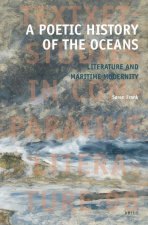 A Poetic History of the Oceans: Literature and Maritime Modernity