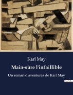 Main-s?re l'infaillible