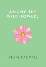 Among the Wildflowers