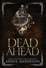 Dead Ahead: Arcane Souls World