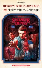 Stranger Things: Heroes and Monsters (Choisis ton aventure)