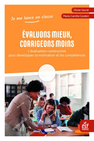 Evaluons mieux, corrigeons moins