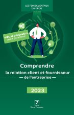 COMPRENDRE LA RELATION CLIENT ET FOURNISSEUR DE L'ENTREPRISE 2023