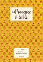 La Provence à table (nouvelle édition enrichie)