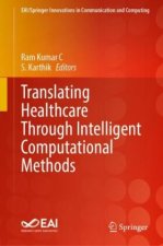 Translating Healthcare Through Intelligent Computational Methods