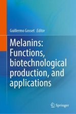 Melanins: Functions, biotechnological production, and applications