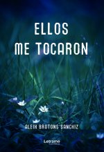 Ellos me tocaron