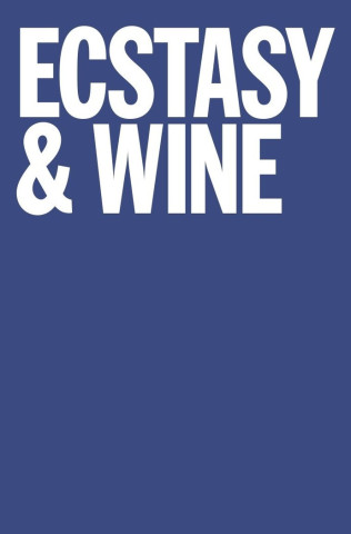 ECSTASY & WINE