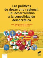 LAS POLITICAS DE DESARROLLO REGIONAL DEL DESARROLLISMO A LA