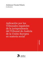 APLICACION POR LOS TRIBUNALES ESPAÑOLES DE LA JURISPRUDENCI