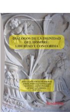 DIALOGOS DE LA DIGNIDAD DEL HOMBRE LIBERTAD Y CONCORDIA