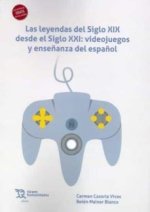 LEYENDAS DEL SIGLO XIX DESDE EL SIGLO XXI VIDEOJUEGOS Y ENS