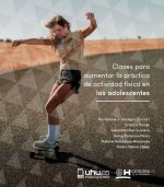CLAVES PARA AUMENTAR LA PRACTICA DE ACTIVIDAD FISICA EN LOS
