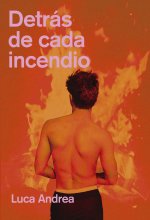 DETRAS DE CADA INCENDIO