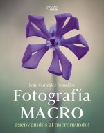 FOTOGRAFIA MACRO BIENVENIDO AL MICROMUNDO