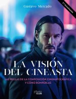 LA VISION DEL CINEASTA LAS REGLAS DE LA COMPOSICION CINEMAT