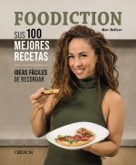FOODICTION SUS 100 MEJORES RECETAS