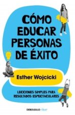COMO EDUCAR PERSONAS DE EXITO