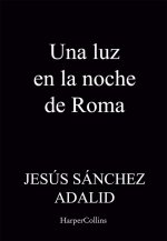 UNA LUZ EN LA NOCHE DE ROMA