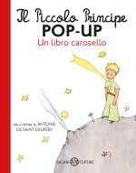 Piccolo Principe pop-up. Un libro carosello