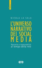universo narrativo dei social media. Racconto e responsabilità al tempo della rete