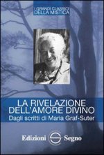rivelazione dell'amore divino. Dagli scritti di Maria Graf-Suter