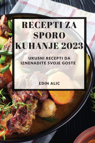 Recepti za sporo kuhanje 2023