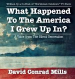 What Happened To The America  I Grew Up In?