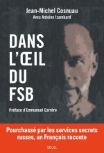 Le FSB et moi. Au c ur des services secrets russes