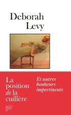 La Position de la cuillère. Et autres bonheurs impertinents