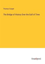 The Bridge of History Over the Gulf of Time
