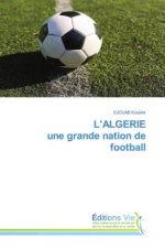 L?ALGERIE une grande nation de football
