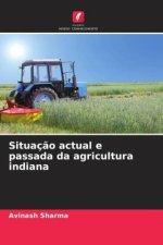 Situaç?o actual e passada da agricultura indiana