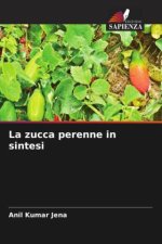 La zucca perenne in sintesi