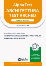 Alpha Test. Architettura. Prove di verifica. Per l'ammissione a tutti i corsi di laurea in Architettura e Ingegneria Edile-Architettura, Scienze dell'