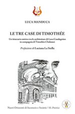 tre case di Timothée. Un itinerario onirico tra le architetture di Luca Guadagnino in compagnia di Timothée Chalamet