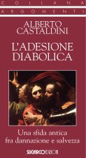 adesione diabolica. Una sfida antica fra dannazione e salvezza