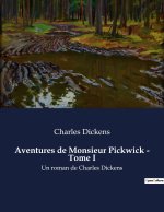 Aventures de Monsieur Pickwick - Tome I