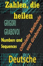 Zahlen, die Heilen Offizielle Methode von Grigori Grabovoi