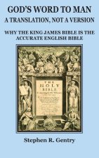 God's Word to Man, A Translation, Not a Version