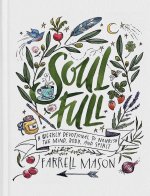 Soulfull: A Weekly Devotional to Nourish the Body, Mind, and Spirit