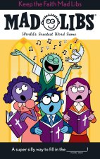 Keep the Faith Mad Libs: World's Greatest Word Game