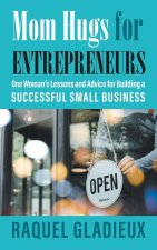 Mom Hugs for Entrepreneurs