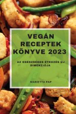 Vegán Receptek Könyve 2023