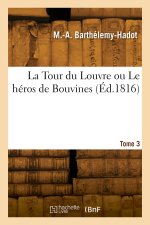 La Tour du Louvre ou Le héros de Bouvines. Tome 3