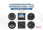 Radionavigation et introduction à l'IFR. Fiches pédagogiques 3e édition