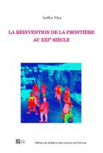 TRIER DES VIES. LA REINVENTION DES FRONTIERES AU XXIE SIECLE