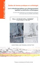 LEVE ORTHOPHOTOGRAPHIQUE PAR PHOTOGRAMMETRIE APPLIQUE AU PATRIMOINE A RCHEOLOGIQUE. DU CHOIX DES EQU