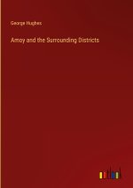 Amoy and the Surrounding Districts