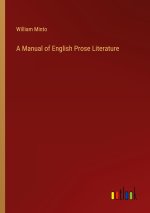 A Manual of English Prose Literature